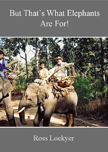 Cover of But That's What Elephants Are For!