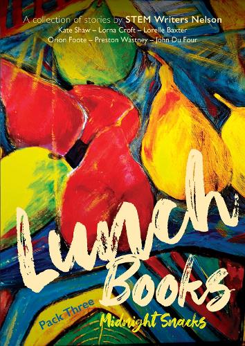 Cover of Lunch Books: Pack Three: A collection of stories by STEM Writers Nelson