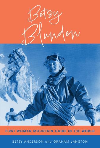 Cover of Betsy Blunden: First Woman Mountain Guide in the World
