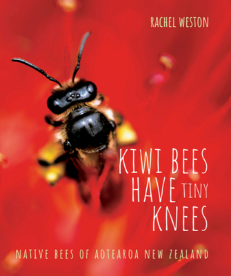 Cover of Kiwi Bees Have Tiny Knees
