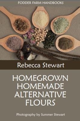 Cover of Homegrown homemade alternative flours