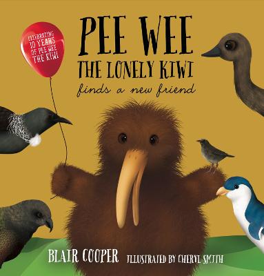 Cover of Pee Wee the Lonely Kiwi Finds a New Friend - Special 10 year edition: Te reo Maori Flip edition
