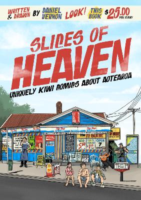 Cover of Slices of Heaven: Uniquely Kiwi Comics about Aotearoa