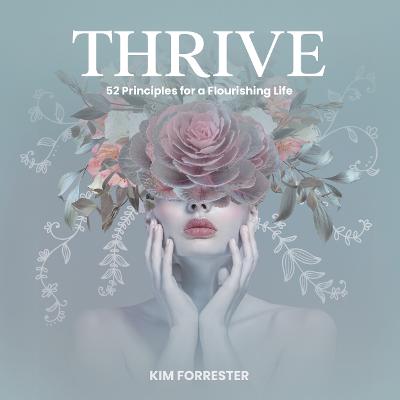 Cover of Thrive: 52 Principles for a Flourishing Life