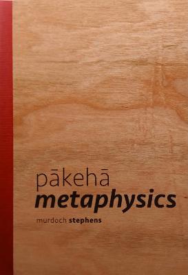 Cover of Pākehā Metaphysics