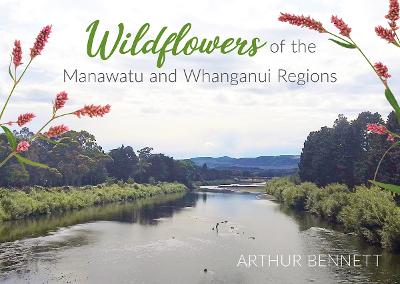 Cover of Wildflowers of the Manawatu and Whanganui Regions