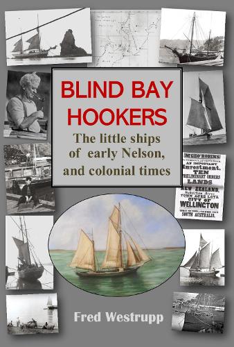 Cover of Blind Bay Hookers: The Little Ships of Early Nelson, and Colonial Times