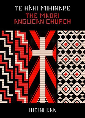 Cover of Te Hahi Mihinare | The Maori Anglican Church