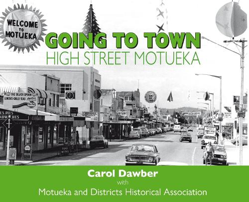 Cover of Going to Town: High Street Motueka: 2022