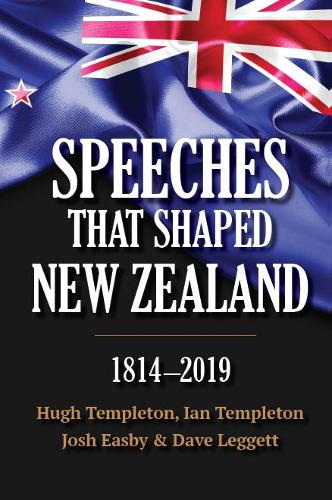 Cover of Speeches That Shaped New Zealand 3 Volumes 1814-2019