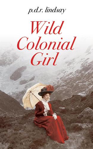 Cover of Wild Colonial Girl: a New Zealand Adventure