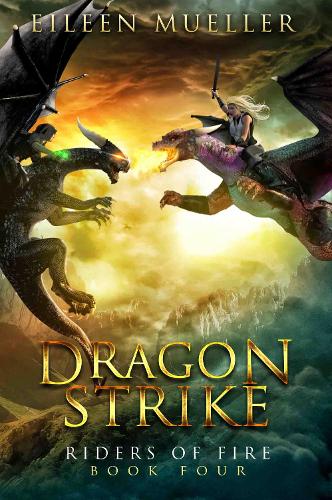Cover of Dragon Strike: Riders of Fire book 4