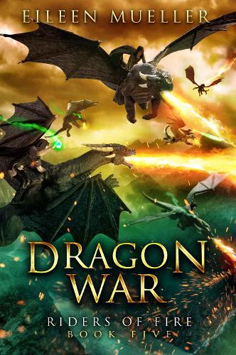 Cover of Dragon War: Riders of Fire book 5