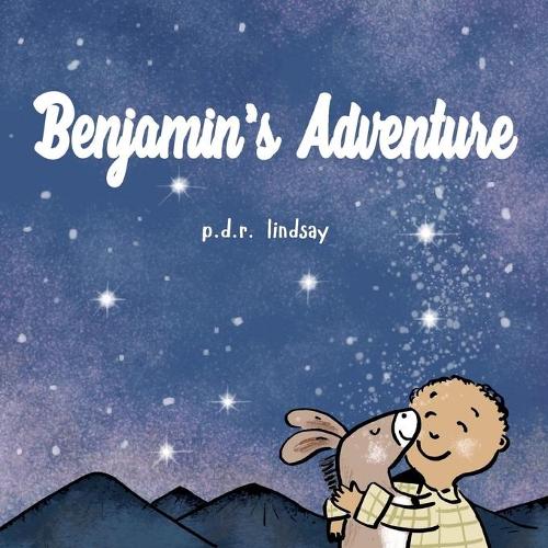 Cover of Benjamin's Adventure: a read aloud bedtime story