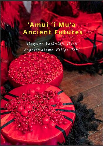 Cover of 'Amui 'i Mu'a: Ancient Futures