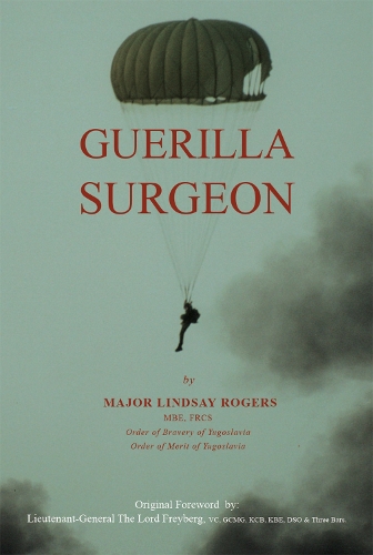 Cover of Guerilla Surgeon: A New Zealand Surgeon's wartime experiences with Yugoslav Partisans: 1