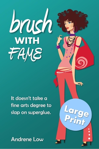 Cover of Brush With Fame: Large Print Edition