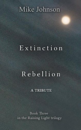 Cover of Extinction Rebellion: a Tribute