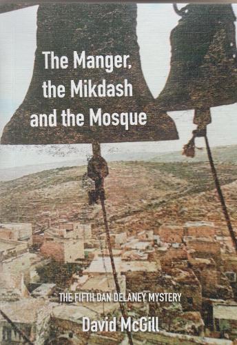 Cover of The Manger, the Mikdash and the Mosque