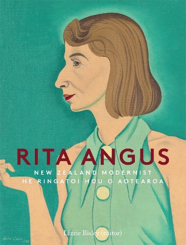 Cover of Rita Angus: New Zealand Modernist | He Ringatoi Hou o Aotearoa