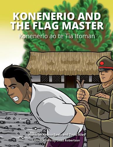 Cover of Konenerio and the Flag Master: Konenererio ao te Tia Itoman