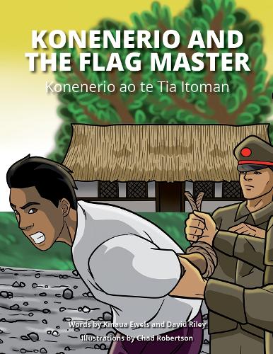 Cover of Konererio and the Flag Master: Konenererio ao te Tia Itoman