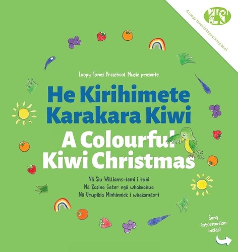 Cover of A Colourful Kiwi Christmas: He Kirihimete Karakara Kiwi