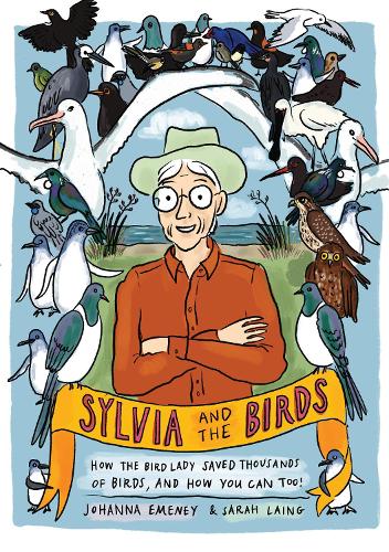 Cover of Sylvia and the Birds: How The Bird Lady saved birds and how you can, too