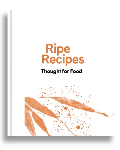 Cover of Ripe Recipes - Thought For Food