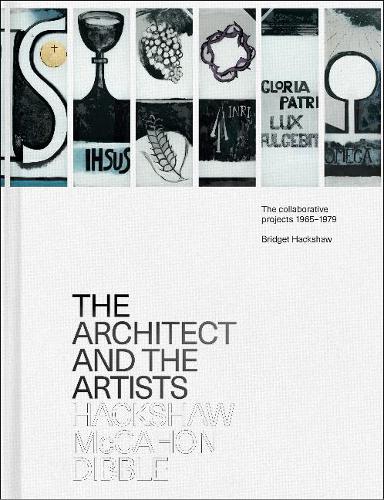 Cover of The Architect and the Artists: Hackshaw, McCahon, Dibble