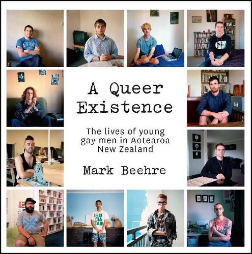 Cover of A Queer Existence: The lives of young gay men in Aotearoa New Zealand