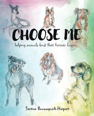 Cover of Choose Me: Helping animals find their forever homes