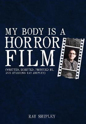 Cover of My Body Is A Horror Film