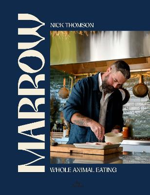 Cover of Marrow: Whole Animal Eating