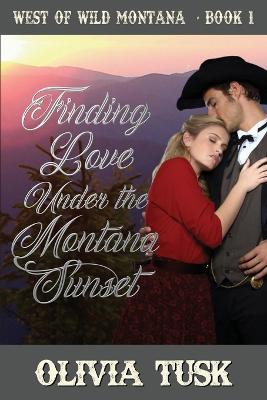 Cover of Finding Love Under the Montana Sunset (Large Print)