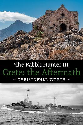 Cover of The Rabbit Hunter III: Crete: the Aftermath