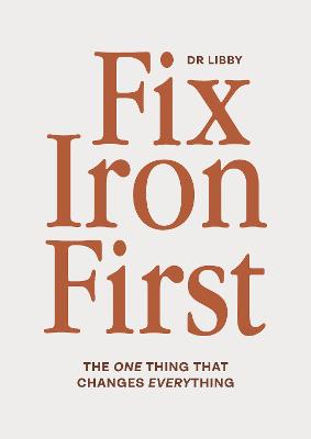 Cover of Dr Libby Fix Iron First