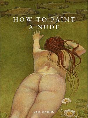 Cover of How To Paint A Nude