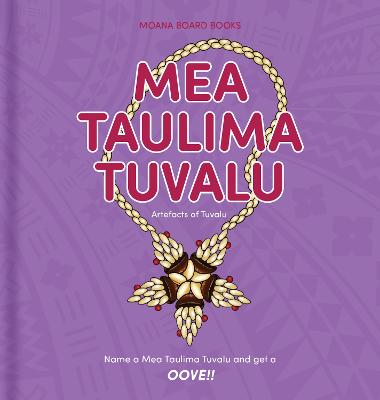 Cover of Mea Taulima Tuvala: Artefacts of Tuvalu