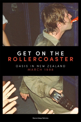 Cover of Get on the Rollercoaster: Oasis in New Zealand, March 1998