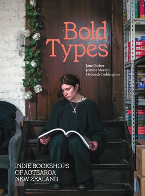 Cover of Bold Types: Indie Bookshops of Aotearoa New Zealand