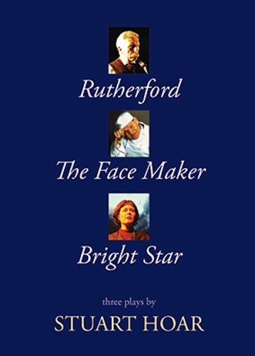 Cover of Rutherford, The Face Maker & Bright Star: Three plays about exceptional New Zealanders