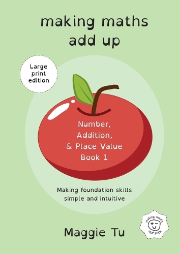 Cover of Making Maths Add Up: Number, addition, and place value. (LARGE PRINT ED.)