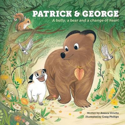 Cover of Patrick and George: #2 A Bully, a Bear and a Change of Heart (Book 2)
