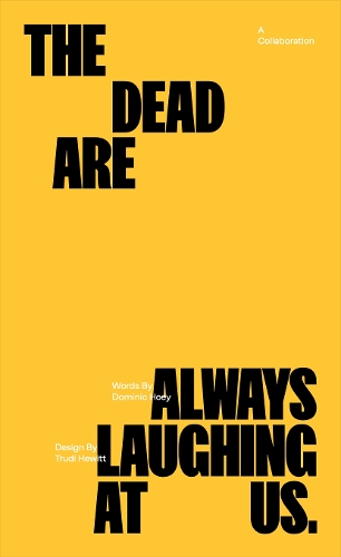 Cover of The Dead Are Always Laughing At Us