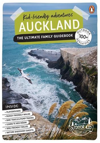 Cover of Kid-friendly Adventures Auckland: The Ultimate Family Guidebook