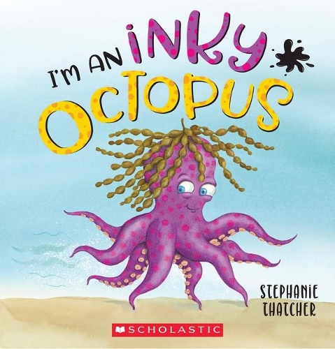 Cover of I'M AN INKY OCTOPUS