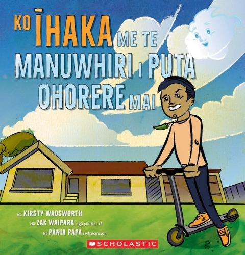 Cover of Ko Īhaka me te Manuwhiri i Puta Ohorere mai (Māori Edition of Īhaka and the Unexpected Visitor): 2022