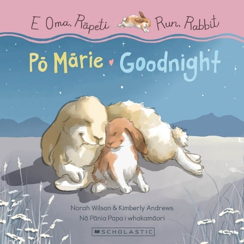 Cover of Run, Rabbit: Goodnight / E Oma, Rapeti: Po Marie (Bilingual): 2023