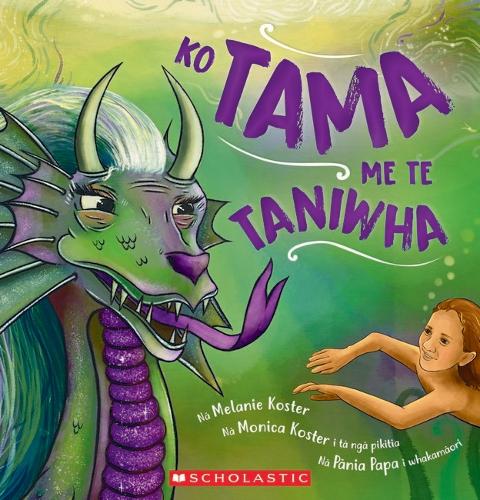 Cover of Ko Tama Me Te Taniwha (Tama and the Taniwha - Maori Edition)